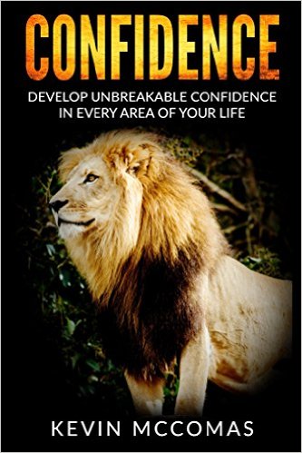 Confidence: Develop Unbreakable Confidence in Every Area of Your Life Review