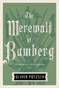 The Werewolf of Bamberg (A Hangman’s Daughter Tale) Review