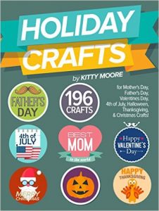 Holiday Crafts: 196 Crafts for Mother’s Day, Father’s Day, Valentines Day, 4th of July, Halloween Crafts, Thanksgiving Crafts, & Christmas Crafts! Review