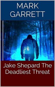 Jake Shepard The Deadliest Threat – A Thrilling Sci-Fi Book For Readers