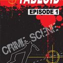 tabloid episode 1