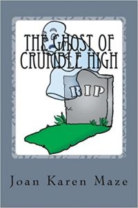 The Ghost of Crumble High: A trip past into 1943 (The ghostly adventures of Ophelia and Cliff)