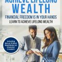 Achieve Lifelong Wealth