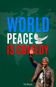 World Peace Is Comedy by Ed Blaze – One of the Best Books to Read Before Bed