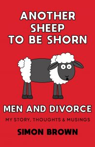 Another Sheep To Be Shorn – Men and Divorce: My Story, Thoughts & Musings