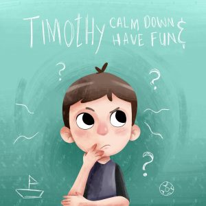 Timothy Calm Down & Have Fun: Relaxing Children’s Story about Respecting the Elderly, Decrease Stress & Anger, and Being Happy