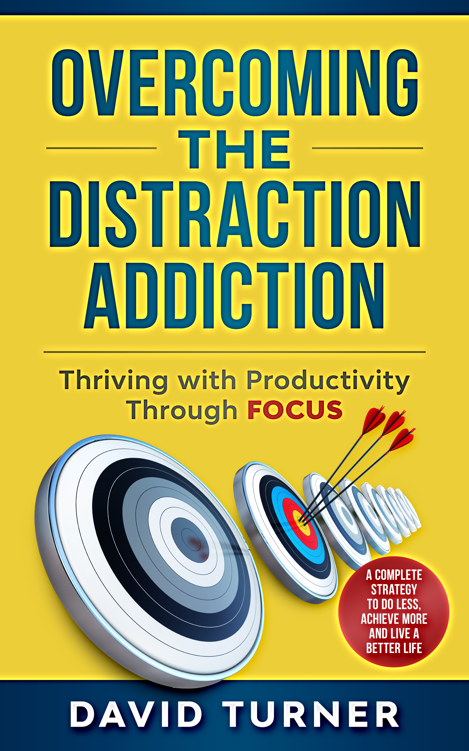 Overcoming the Distraction Addiction