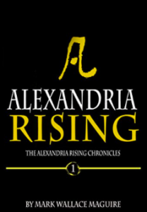 Alexandria Rising: An Action and Adventure Suspense Thriller – Book 1 of The Alexandria Rising Chronicles