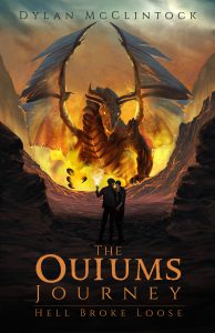 The Ouiums Journey: Hell Broke Loose
