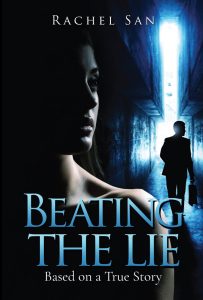 Beating the Lie: Based on a True Story