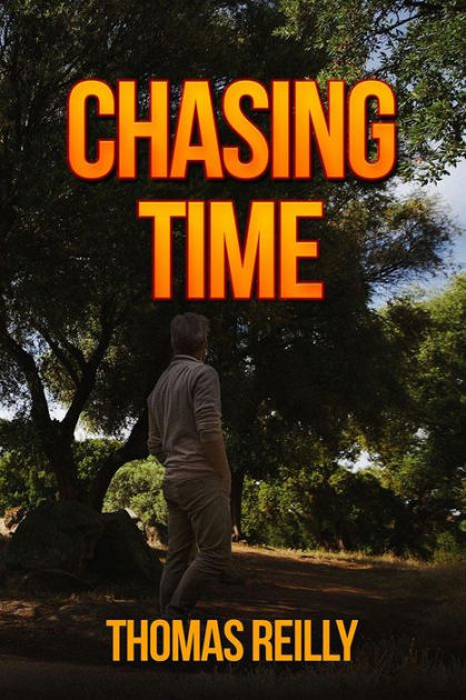 Chasing Time By Thomas Reilly