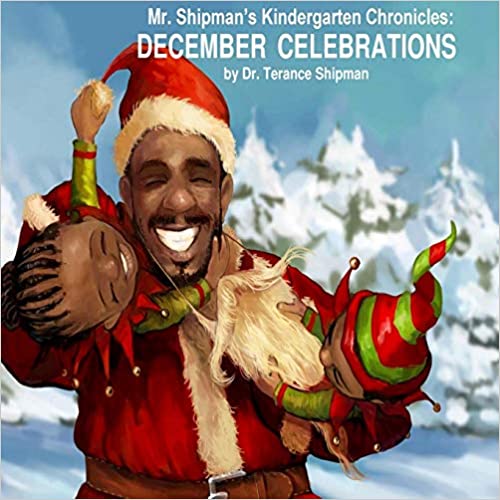 Mr. Shipmans Kindergarten Chronicles December Celebrations