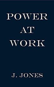 Power at Work by J. Jones