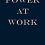 Power at Work by J. Jones