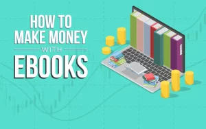 How to Market an Ebook and Make Money?