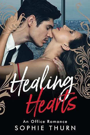 HEALING HEARTS: AN OFFICE ROMANCE