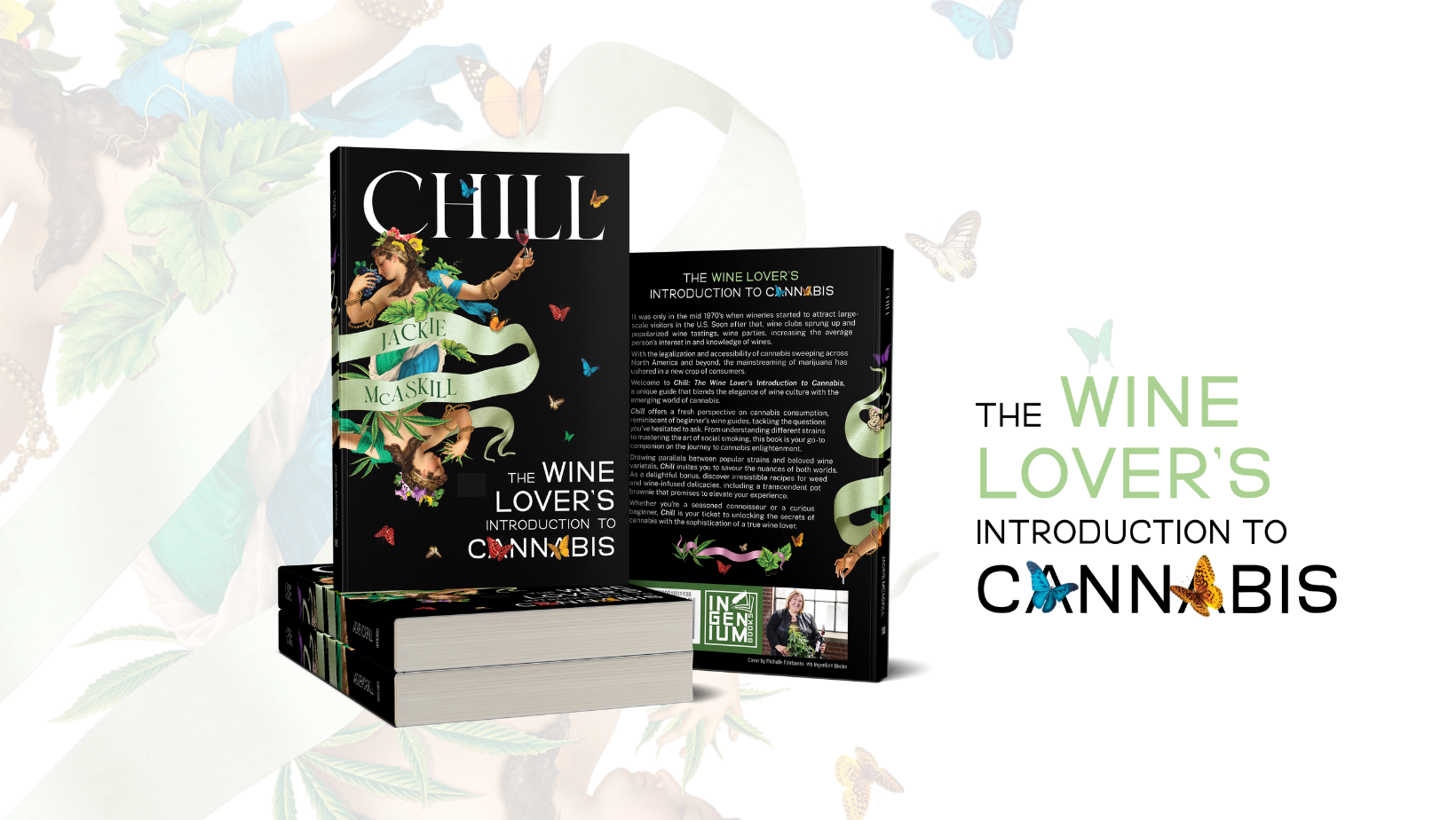 Chill: The Wine Lover’s Introduction to Cannabis by Jackie McAskill