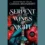The Serpent And The Wings Of Night Explained