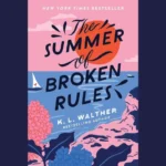 The Summer of Broken Rules