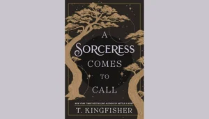 A Sorceress Comes To Call