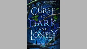 A Curse So Dark and Lonely