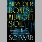 Bury Our Bones in the Midnight Soil